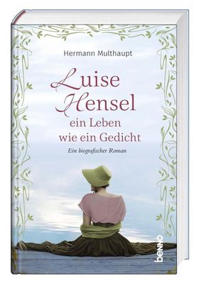 Luise Hensel - Ein Leben wie ein Gedicht, Hermann Multhaupt