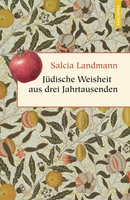 J?dische Weisheit aus drei Jahrtausenden, Salcia Landmann