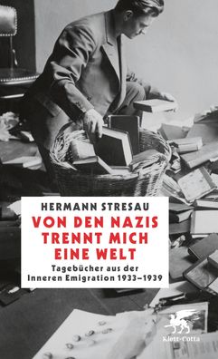 Von den Nazis trennt mich eine Welt, Hermann Stresau