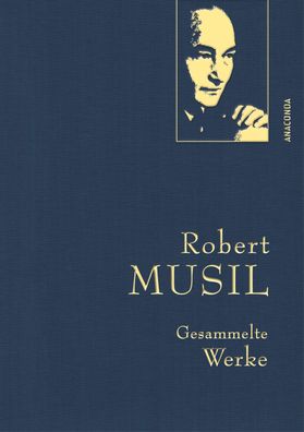 Robert Musil, Gesammelte Werke, Robert Musil