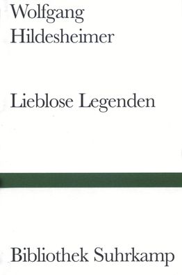 Lieblose Legenden, Wolfgang Hildesheimer