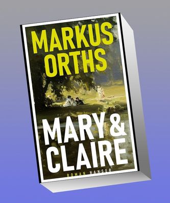 Mary & Claire, Markus Orths