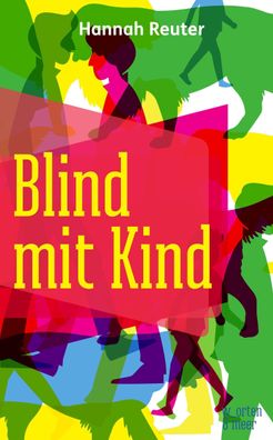 Blind mit Kind, Hannah Reuter