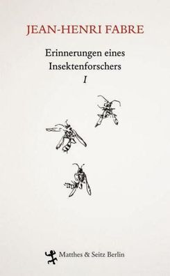 Erinnerungen eines Insektenforschers 01, Jean-Henri Fabre