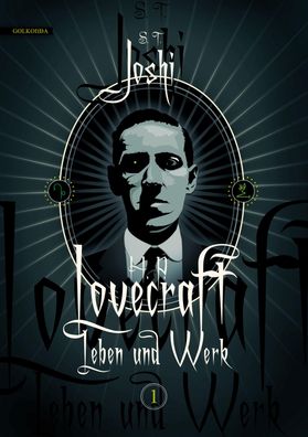 H. P. Lovecraft - Leben und Werk 1, S. T. Joshi