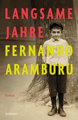 Langsame Jahre, Fernando Aramburu