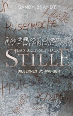 DAS Brennen DER STILLE - Silbernes Schweigen (Band 2), Sandy Brandt