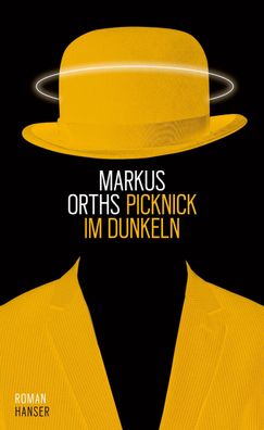 Picknick im Dunkeln, Markus Orths