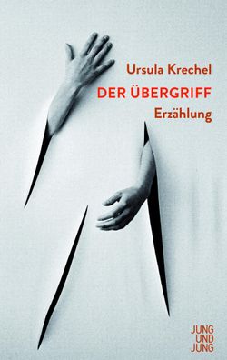 Der ?bergriff, Ursula Krechel