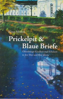 Prickelpitt & Blaue Briefe, Klaus Modick