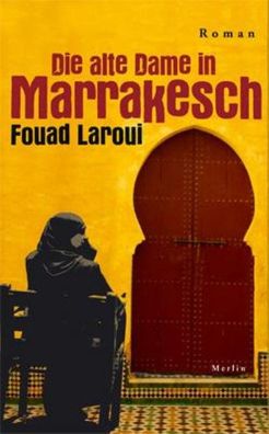 Die alte Dame in Marrakesch, Fouad Laroui