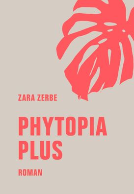 Phytopia Plus, Zara Zerbe