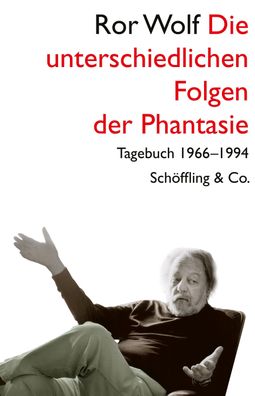 Die unterschiedlichen Folgen der Phantasie, Ror Wolf