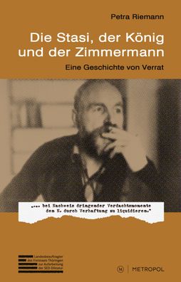 Die Stasi, der K?nig und der Zimmermann, Petra Riemann