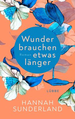 Wunder brauchen etwas l?nger, Hannah Sunderland