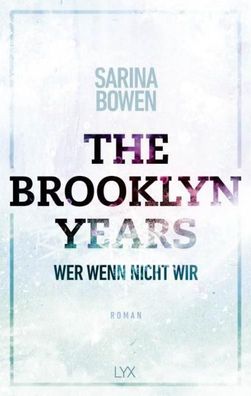 The Brooklyn Years - Wer wenn nicht wir, Sarina Bowen