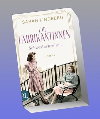 Die Fabrikantinnen - Schwesternzeiten, Sarah Lindberg