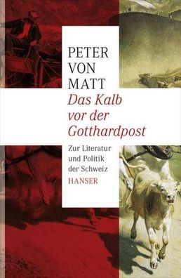Das Kalb vor der Gotthardpost, Peter von Matt