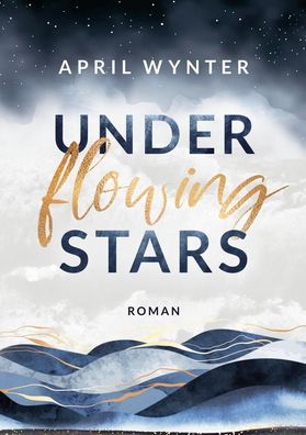 Under Flowing Stars, April Wynter