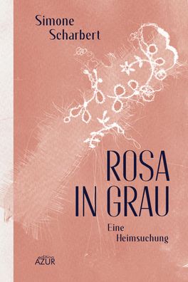 Rosa in Grau, Simone Scharbert