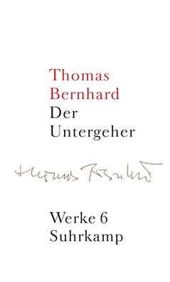Der Untergeher, Thomas Bernhard