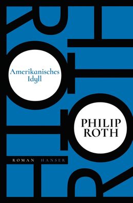 Amerikanisches Idyll, Philip Roth