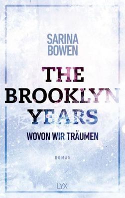 The Brooklyn Years - Wovon wir tr?umen, Sarina Bowen