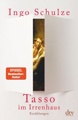 Tasso im Irrenhaus, Ingo Schulze