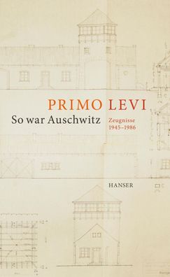 So war Auschwitz, Primo Levi