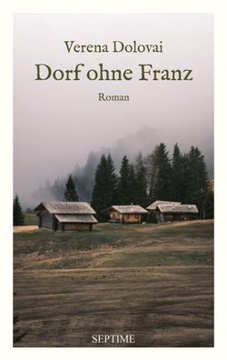Dorf ohne Franz, Verena Dolovai