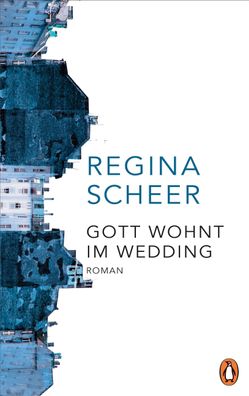 Gott wohnt im Wedding, Regina Scheer