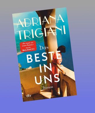 Das Beste in uns, Adriana Trigiani