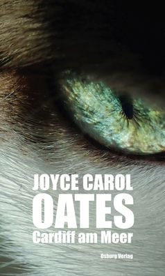 Cardiff am Meer, Joyce Carol Oates