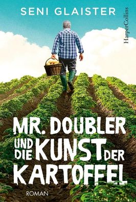 Mr. Doubler und die Kunst der Kartoffel, Seni Glaister
