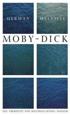 Ausgew?hlte Werke. Moby Dick oder Der Wal, Herman Melville