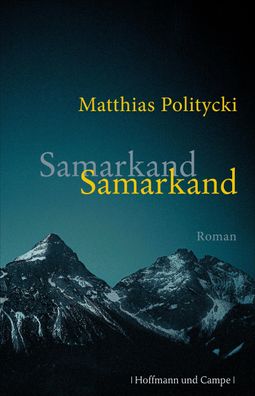 Samarkand Samarkand, Matthias Politycki