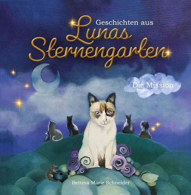 Geschichten aus Lunas Sternengarten, Bettina Marie Schneider