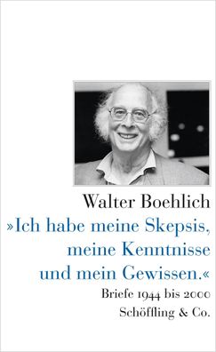 Ich habe meine Skepsis, meine Kenntnisse und mein Gewissen.?, Walter Boehl ...