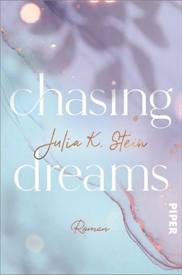Chasing Dreams, Julia K. Stein