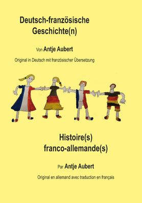 Deutsch-franz?sische Geschichte(n), Antje Aubert
