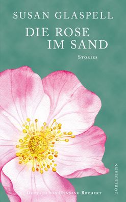 Die Rose im Sand, Susan Glaspell