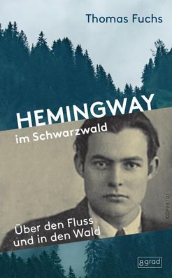 Hemingway im Schwarzwald, Thomas Fuchs