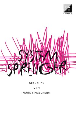 Systemsprenger, Nora Fingscheid