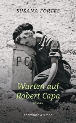 Warten auf Robert Capa, Susana Fortes