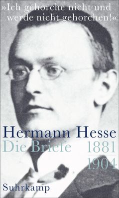 Ich gehorche nicht und werde nicht gehorchen!?, Hermann Hesse