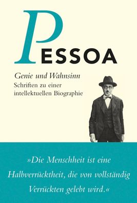 Genie und Wahnsinn, Fernando Pessoa