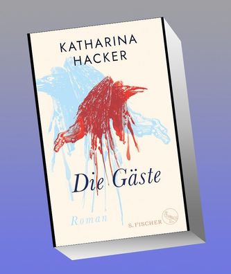 Die G?ste, Katharina Hacker