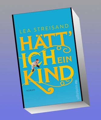 H?tt' ich ein Kind, Lea Streisand