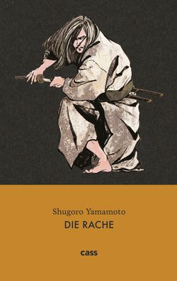 Die Rache, Shugoro Yamamoto
