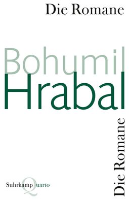 Die Romane, Bohumil Hrabal